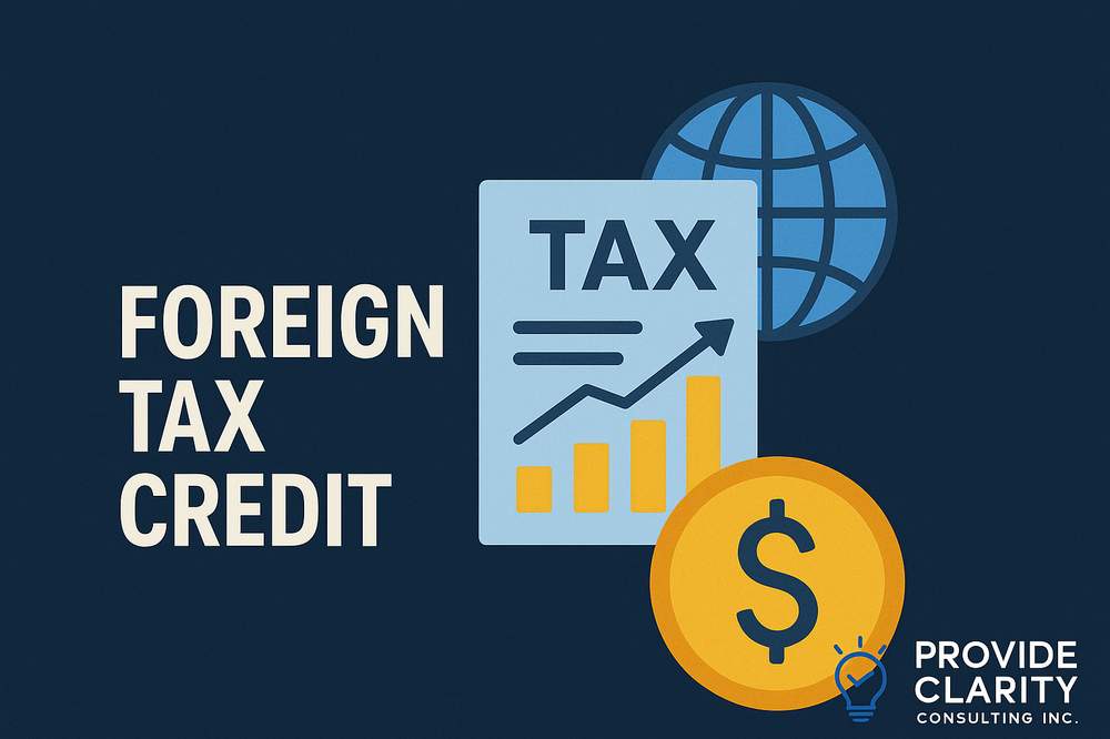 Illustration of the Foreign Tax Credit concept with tax chart, globe, and dollar symbol, branded by Provide Clarity Consulting Inc.