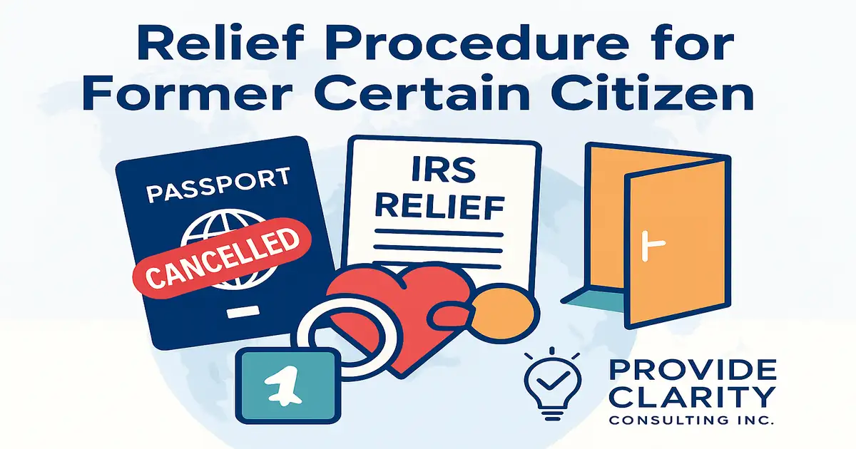 Relief procedure for former U.S. citizens – cancelled passport, IRS relief form, open door, and expatriation icons by Provide Clarity Consulting Inc. for expat tax relief and citizenship exit solutions.