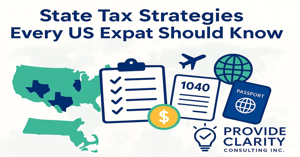 State tax planning strategies for US expats visualized with a US map, tax checklist, IRS Form 1040, passport, and dollar icon – Provide Clarity Consulting Inc.